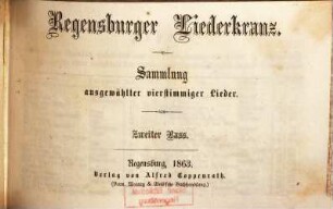Regensburger Liederkranz : Sammlung ausgewählter vierstimmiger Lieder, [4]. Zweiter Bass