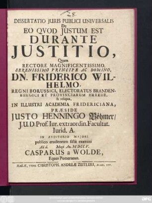 Dissertatio Juris Publici Universalis De Eo Qvod Justum Est Durante Justitio