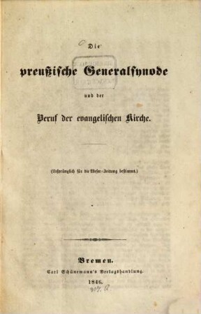 Die preussische Generalsynode und der Beruf der evangelischen Kirche