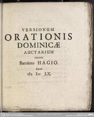 Versionum Orationis Dominicae Auctarium curante Barnimo Hagio. Anno MDCLX