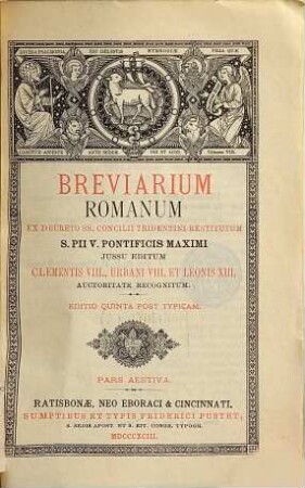 Breviarium Romanum : ex decreto ss. Concilii Tridentini restitutum s. Pii V. Pontificis Maximi ; jussu editum Clementis VIII., Urbani VIII. et Leonis XIII. auctoritate recognitum. [3], Pars aestiva