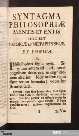 Syntagma Philosophiae Mentis Et Entis Hoc est Logicae Et Metaphysicae.