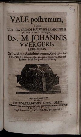Vale postremum, Honori Viri Reverendi Plurimum ... Dn. M. Johannis Wergeri, Lubecensis ...