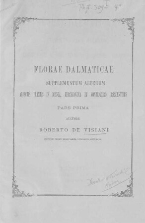 Flora Dalmatica : sive enumeratio stirpium vascularium quas hactenus in Dalmatia lectas et sibi digessit, [5]. Supplementum alterum, pars prima : adjectis plantis in Bosnia, Hercegovina et Montenegro crescentibus