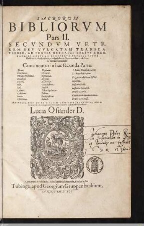 2: Continentur in hac secunda Parte: Isaias, Hieremias, Threni Hieremiae, Ezechiel, Daniel, Osee, Ioel, Amos, Abdias, Ionas, Michaeas, Nahum, Habacuc, Sophonias, Aggaeus, Zacharias, Malachias, Iudith, Liber Sapientiae, Tobias, Ecclesiasticus, Baruch, I. Liber Macchabaeorum, II. Macchabaeorum, Fragmenta historiae Esther, Susanna, Historia Bielis, Historia Draconis, Oratio Azariae, Canticum trium puerorum, Oratio Manassae