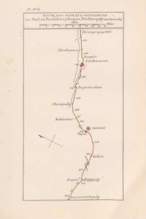 Pl. XVII Route from Madras to Ootacamund via Sadras, Pondicherry, Tanjore, Trichinopoly and Avenashy