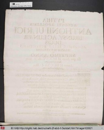 Pythia Augusti Apollinis Anthonii Ulrici Brunsv. ac Lunæb. Ducis Academiæ Juliæ Directoris Magnificentissimi Cum Septimo Anno Ex quo Anno MDCCIV. die 26. Nov. sacros instituit ludos Anno MDCCXI. d. 1. Dez. gloriose ad eosdem rediit