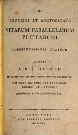 De Fontibus et Auctoritate Vitarum Parallelarum Plutarchi commentationes quatuor