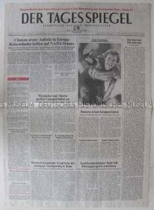 Fragment der Berliner Tageszeitung "Der Tagesspiegel" u.a. zur Europa-Reise von US-Präsident Clinton