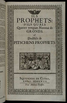 Ils Prophets : D'Ils Quals Quatter vengian Numnai ils Gronds. A Dodisch ils Pitschens Prophets