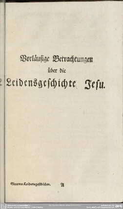 Vorläufige Betrachtungen über die Leidensgeschichte Jesu