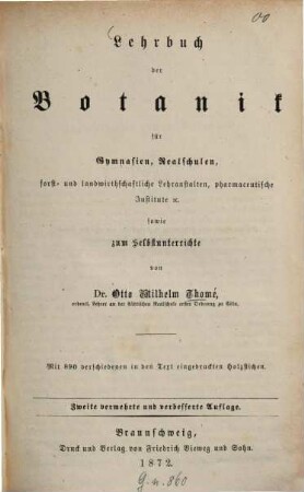 Lehrbuch der Botanik : für Gymnasien, Realschulen, forst- und landwirthschaftliche Lehranstalten, pharmaceutische Institute etc. sowie zum Selbstunterrichte