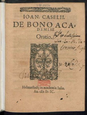IOAN.CASELII.|| DE BONO ACA=||DEMIAE || Oratio.||