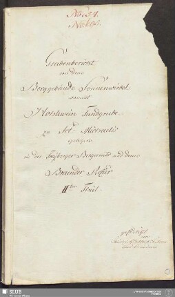 Grubenbericht von dem Berggebäude Sonnenwirbel sammt Hohlewein Fundgrube zu Sct: Michaelis gelegen - 17.6602 4. : in der Freyberger Bergamts und deren Braender Refier IIter Theil