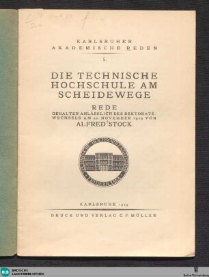 Die Technische Hochschule am Scheidewege : Rede gehalten anlässlich des Rektoratswechsels am 30. November 1929