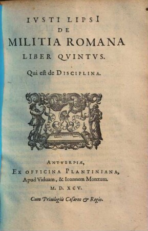 Iusti Lipsi[i] de militia Romana : libri quinque ; commentarius ad Polybium, e parte prima historicae facis, 5. De militia romana liber quintus, qui est de disciplina
