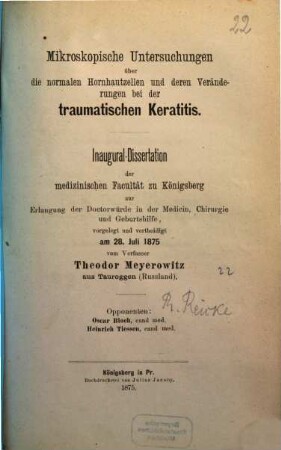 Mikroskopische Untersuchungen über die normalen Hornhautzellen und deren Veränderungen bei der traumatischen Keratitis : Von Theodor Meyerowitz. (Inauguraldissertation.)