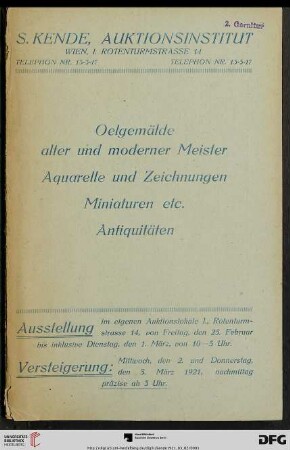 Sammlung von Oelgemälden hervorragender alter und moderner Meister, Aquarellen und Zeichnungen, Miniaturen, Porzellan, Glas, Silber, Bronzen, Nippes, Uhren und Textilien aus Privatbesitz : Versteigerung: 2. und 3. März 1921