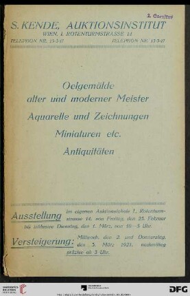 Sammlung von Oelgemälden hervorragender alter und moderner Meister, Aquarellen und Zeichnungen, Miniaturen, Porzellan, Glas, Silber, Bronzen, Nippes, Uhren und Textilien aus Privatbesitz : Versteigerung: 2. und 3. März 1921