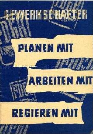 Propagandaschrift des FDGB über die sozialen Errungenschaften und die Rechte der Gewerkschaften in der DDR