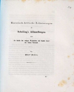 Historisch-kritische Erläuterungen zu Schelling's Abhandlungen über die Quelle der ewigen Wahrheiten und Kant's Ideal der reinen Vernunft