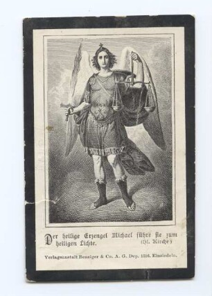 "Der heilige Erzengel Michael führe sie zum heiligen Lichte." (kleines Andachtsbild)