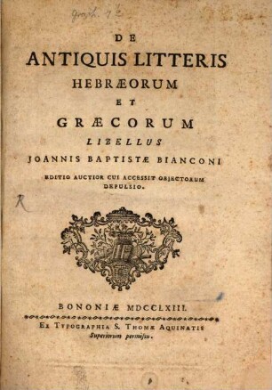 De Antiquis Litteris Hebræorum Et Græcorum Libellus Joannis Baptistæ Bianconi