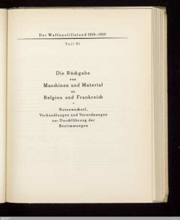 Teil VI - Die Rückgabe von Maschinen und Material an Belgien und Frankreich