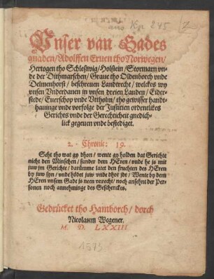Vnser van Gades || gnaden/ Adolffen Eruen tho Norwegen/|| Hertogen tho Schleßwig/ Holstein/ Stormarn vn=||de der Dithmarschen/ Graue tho Oldenborch vnde || Delmenhorst/ beschreuen Landtrecht/ welckes wy || vnsen Vnderdanen in vnsen dreien Landen/ Eider=||stede/ Euerschop vnde Vttholm/ tho gewisser handt=||hauinge vnde vorfolge der Justitien ordentlikes || Gerichts vnde der Gerechticheit gnedich=||lick gegeuen vnde bestediget.|| ... ||