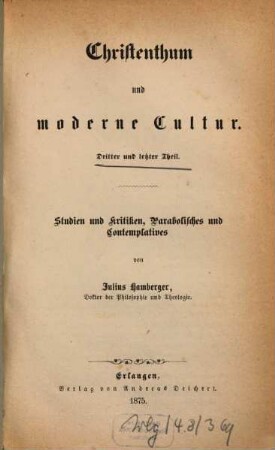 Christenthum und moderne Cultur : Studien, Kritiken und Charakterbilder, 3