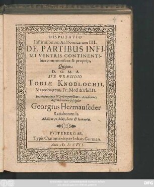Disputatio Institutionum Anatomicarum III. De Partibus Infimi Ventris Continentibus communibus & propriis