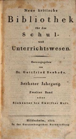 Neue kritische Bibliothek für das Schul- und Unterrichtswesen. [12] = Jg. 6, Bd. 2 (1824)