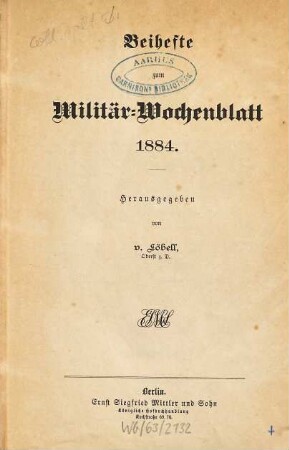 Militär-Wochenblatt. Beiheft : unabhängige Zeitschr. für d. dt. Wehrmacht. 1884