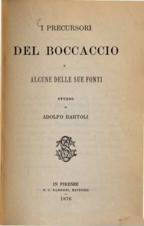 I precursori del Boccaccio e alcune delle sue fonti : studio