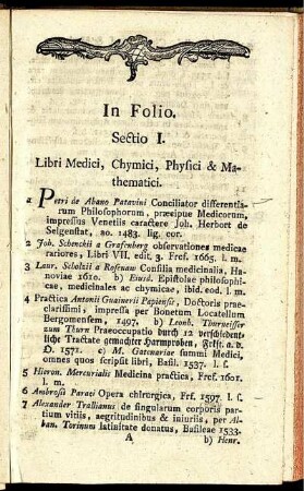 Sectio I. Libri Medici, Chymici, Physici & Mathematici.