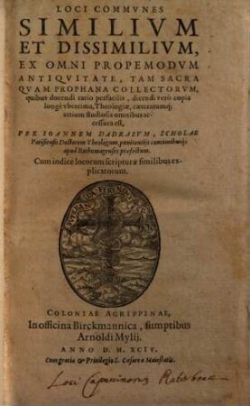 Loci communes similium et dissimilium ex omni propemodum antiquitate tam sacra quam profana collectorum : cum indice