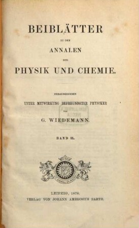 Annalen der Physik. Beiblätter zu den Annalen der Physik. 2, 2. 1878