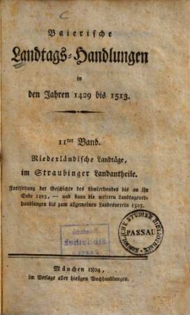 Baierische Landtags-Handlungen in den Jahren 1429 bis 1513. 11, Niederländische Landtäge, im Straubinger Landantheile