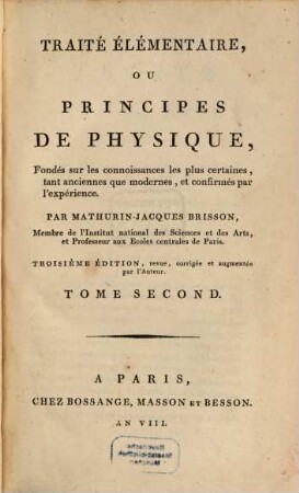 Traité Élémentaire Ou Principes De Physique : Fondés sur les connoissances les plus certaines, tant anciennes que modernes, et confirmés par l'expérience. 2