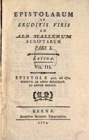 Epistolarum Ab Eruditis Viris Ad Alb. Hallerum Scriptarum Pars ... : Latinæ, Pars I.. Latinæ