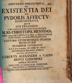 Disp. philos. de existentia Dei pudoris affectu demonstrata
