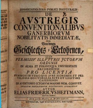 Diss. ... inaug. de austraegis conventionalibus ganerbiorum nobilitatis immediatae, sive Von denen Geschlechts-Erkohrnen