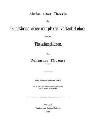 Abriss einer Theorie der Functionen einer complexen Veränderlichen und der Thetafunctionen : Mit in den Text eingedruckten Holzschnitten und 1 lithogr. Figurentafel