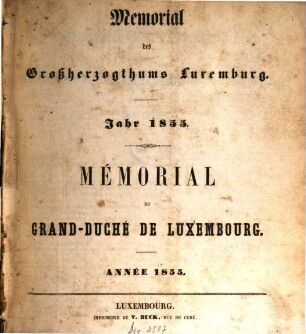 Memorial des Großherzogthums Luxemburg : = Mémorial du Grand-Duché de Luxembourg. 1855