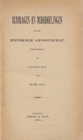 Bijdragen en mededelingen van het Historisch Genootschap. 11. 1888