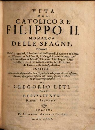 Vita Del Catolico Re Filippo II. Monarca Delle Spagne : Sornomato Il Politico con tutti ..., 2