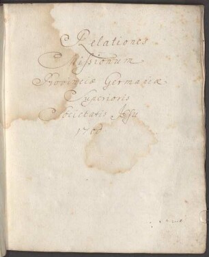 Relationes Missionum Provinciae Germaniae Superioris Societatis Iesu 1760 - Provinzialbibliothek Amberg Ms. 7