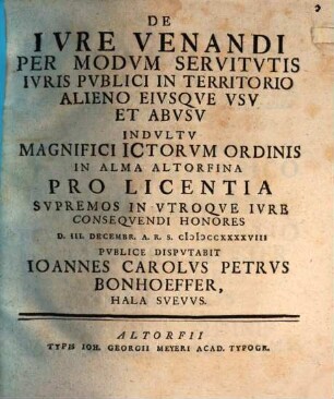 De iure venandi per modum servitutis iuris publici in territorio alieno, eiusque usu et abusu