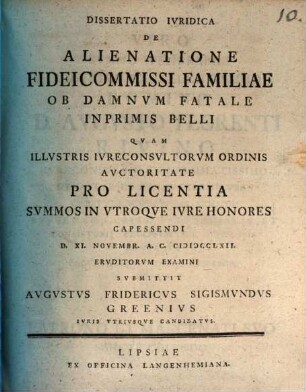 Diss. iur. de alienatione fideicommissi familiae ob damnum fatale, inprimis belli