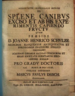 Dissertatio Inavgvralis Medica De Splene Canibvs Exciso Et Ab His Experimentis Capiendo Frvctv